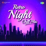 Retro Night Chill Mix - Sumit Agarwal Song Download